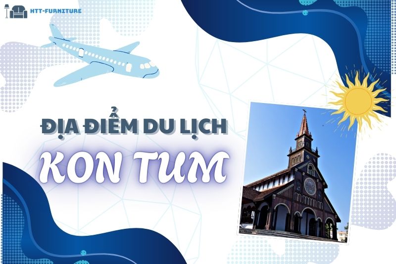 Top các địa điểm du lịch Kon Tum Đẹp và Nổi Tiếng Nhất