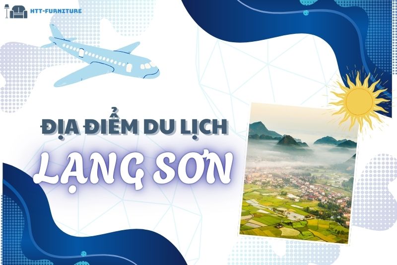 Top các địa điểm du lịch Lạng Sơn Đẹp và Nổi Tiếng Nhất