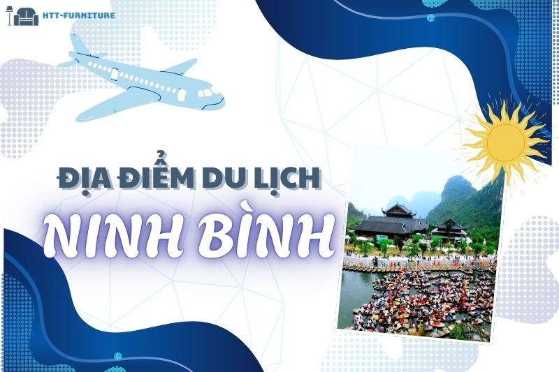 Top các địa điểm du lịch Ninh Bình Đẹp và Nổi Tiếng Nhất