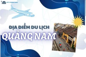 Top các địa điểm du lịch Quảng Nam Đẹp và Nổi Tiếng Nhất