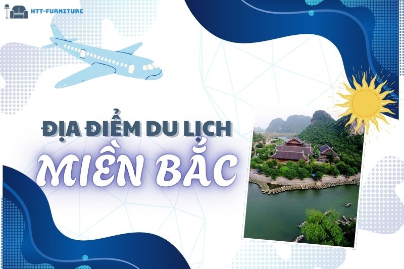 15 địa điểm du lịch miền Bắc đẹp nhất phải khám phá ngay
