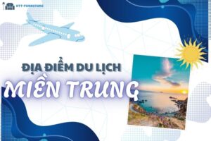 Top các địa điểm du lịch miền trung Đẹp và Nổi Tiếng Nhất