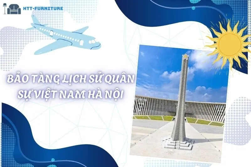 Bảo Tàng Lịch Sử Quân Sự Việt Nam Hà Nội: Hướng Dẫn Chi Tiết