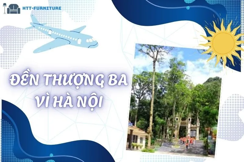 Đền Thượng Ba Vì Hà Nội: Khám Phá Kiến Trúc & Lễ Hội Đặc Sắc