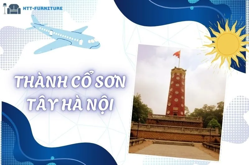 Khám Phá Thành Cổ Sơn Tây Hà Nội: Điểm Đến Lịch Sử Và Cảnh Quan Tuyệt Vời