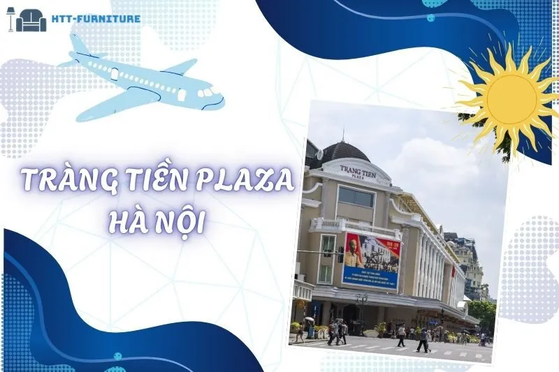 Tràng Tiền Plaza Hà Nội: Điểm Đến Mua Sắm, Vui Chơi & Ăn Uống Nổi Bật