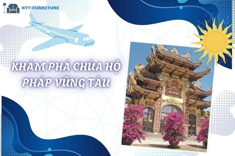 Khám Phá Chùa Hộ Pháp Vũng Tàu: Hành Trình Tâm Linh Trên Nú
